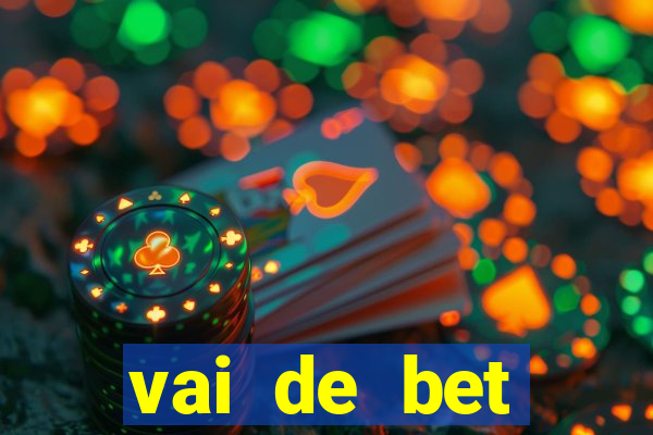 vai de bet esportes da sorte